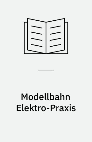 Modellbahn Elektro-Praxis