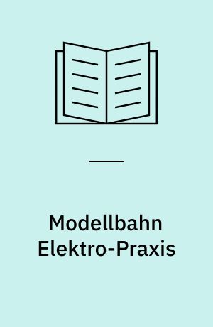 Modellbahn Elektro-Praxis