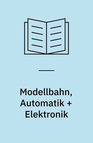 Modellbahn, Automatik + Elektronik