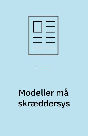 Modeller må skræddersys