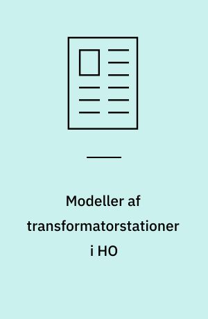 Modeller af transformatorstationer i HO