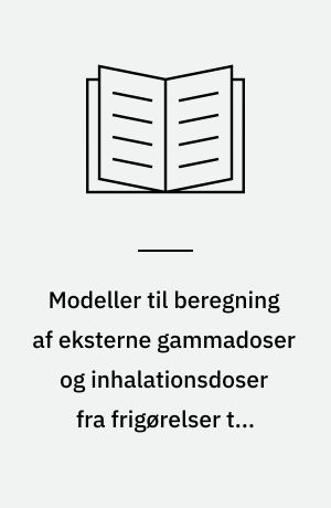 Modeller til beregning af eksterne gammadoser og inhalationsdoser fra frigørelser til atmosfæren af radioaktive stoffer