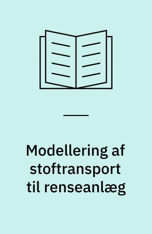 Modellering af stoftransport til renseanlæg