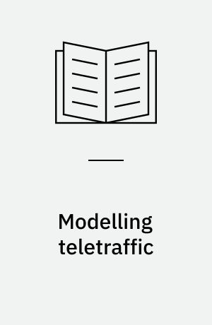 Modelling teletraffic : towards new dimensioning methods : Ph.D. thesis