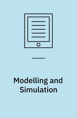 Modelling and Simulation : Exploring Dynamic System Behaviour