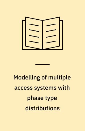 Modelling of multiple access systems with phase type distributions