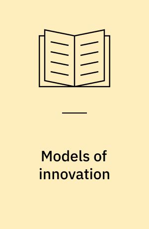 Models of innovation : the history of an idea