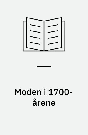 Moden i 1700-årene : fra 1690 til 1790