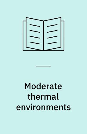 Moderate thermal environments : determination of the PMV and PPD indices and specification of the conditions for thermal comfort = Ambiances thermiques modérées : détermination des indices PWM et PPD et spécification des conditions de confort thermique