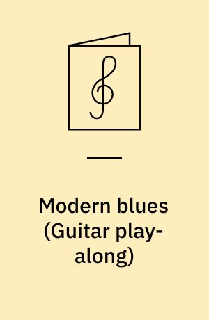 Modern blues : play 8 songs with tab and sound-alike cd tracks