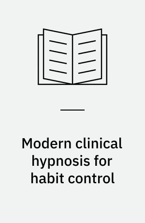 Modern clinical hypnosis for habit control