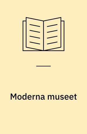 Moderna museet : en konstbok från Nationalmuseum