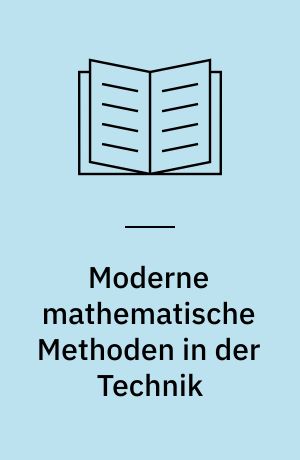 Moderne mathematische Methoden in der Technik : Vol.: 3