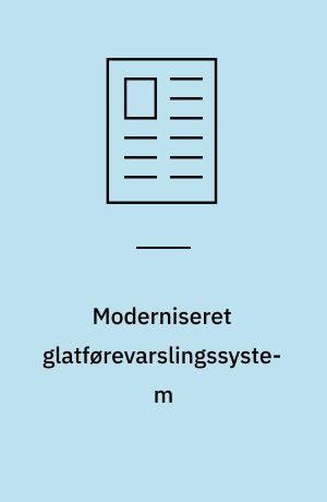Moderniseret glatførevarslingssystem