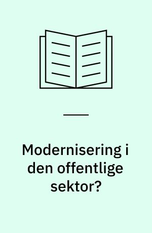 Modernisering i den offentlige sektor?