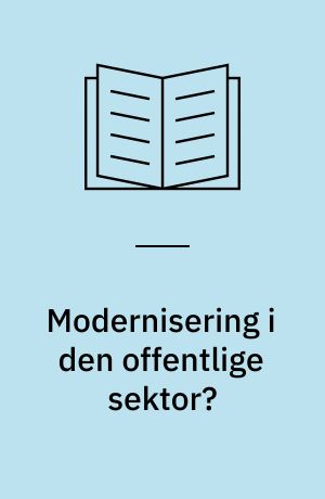 Modernisering i den offentlige sektor?
