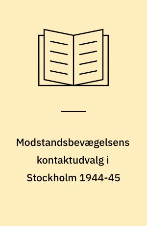 Modstandsbevægelsens kontaktudvalg i Stockholm 1944-45