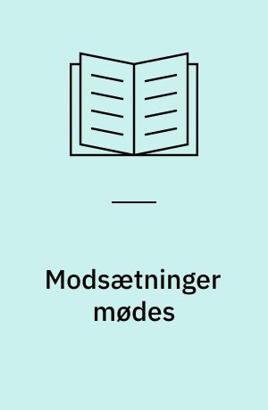 Modsætninger mødes