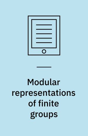 Modular representations of finite groups