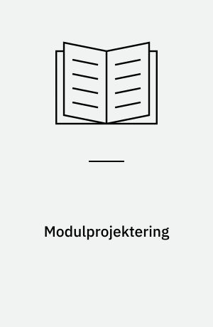 Modulprojektering : foreløbig vejledning fra Statens Byggeforskningsinstituts Modulkomite