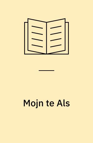 Mojn te Als : hyldestsang og opsang til den alsiske dialekt