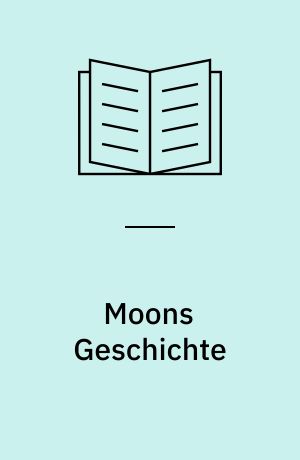 Moons Geschichte