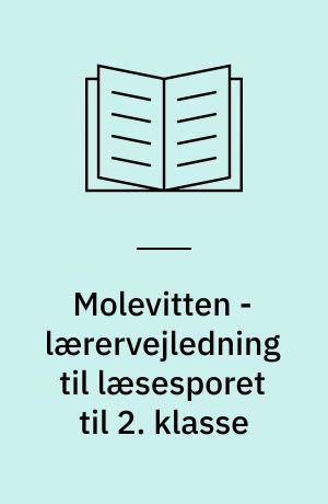 Molevitten - lærervejledning til læsesporet til 2. klasse