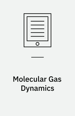 Molecular Gas Dynamics : Theory, Techniques, and Applications
