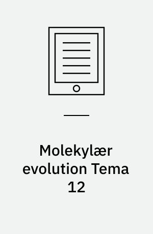 Molekylær evolution Tema 12 : Genetisk variation Tema 13