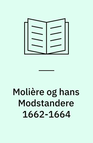 Molière og hans Modstandere 1662-1664