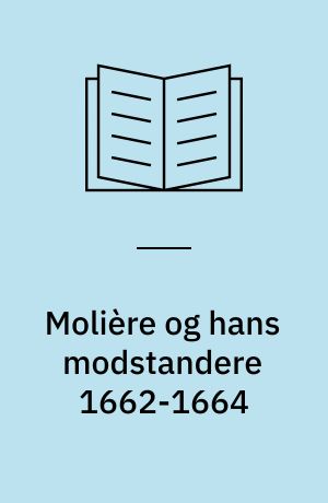 Molière og hans modstandere 1662-1664