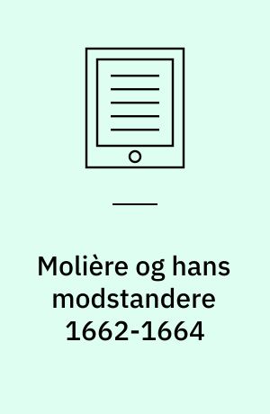 Molière og hans Modstandere 1662-1664