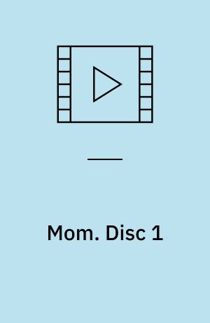 Mom. Disc 1 (Stor skrift)