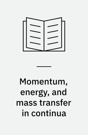 Momentum, energy, and mass transfer in continua