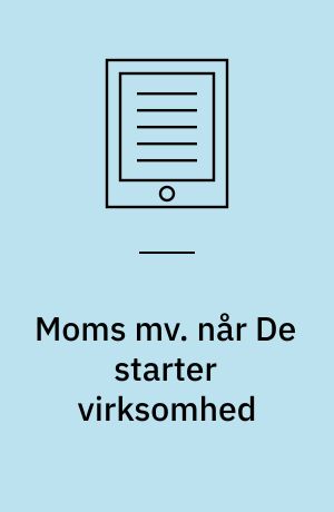 Moms mv. når De starter virksomhed