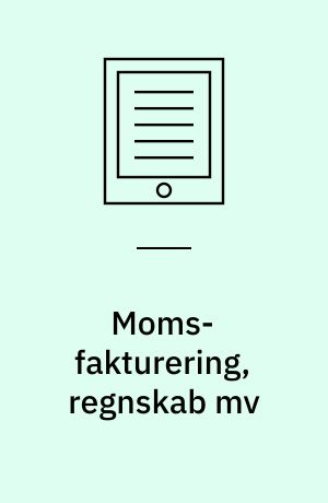 Moms- fakturering, regnskab mv