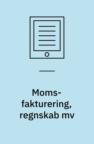 Moms- fakturering, regnskab mv