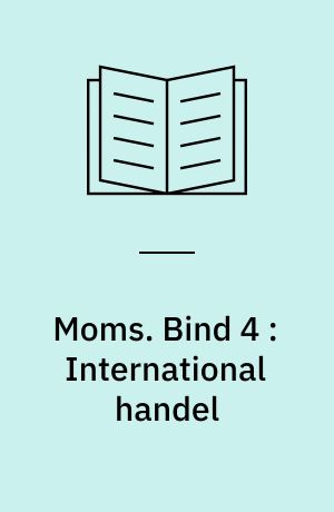 Moms. Bind 4 : International handel