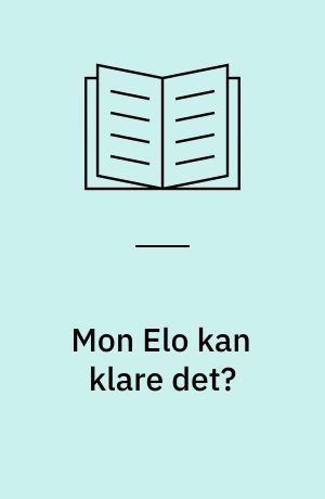 Mon Elo kan klare det?