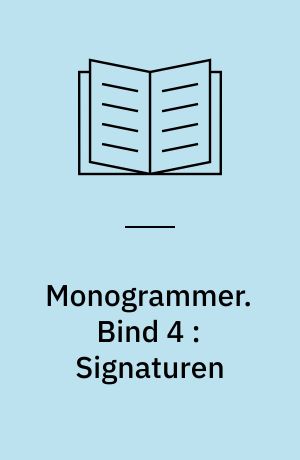 Monogrammer : fiktion. Bind 4 : Signaturen