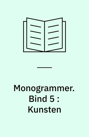 Monogrammer : fiktion. Bind 5 : Kunsten