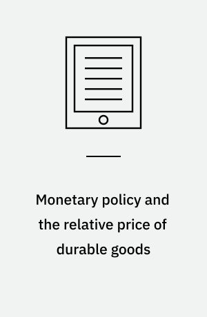 Monetary policy and the relative price of durable goods