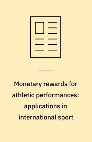 Monetary rewards for athletic performances: applications in international sport