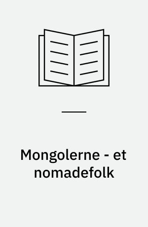 Mongolerne - et nomadefolk