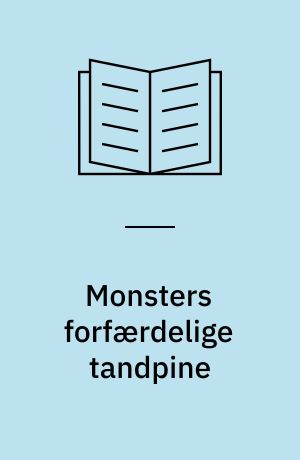 Monsters forfærdelige tandpine