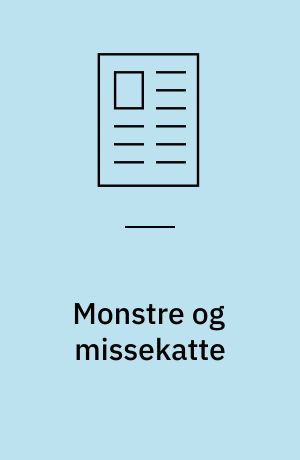 Monstre og missekatte : det mangfoldige dyreliv i nutidige danske børnebibler