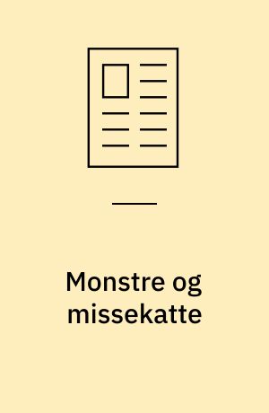 Monstre og missekatte : det mangfoldige dyreliv i nutidige danske børnebibler