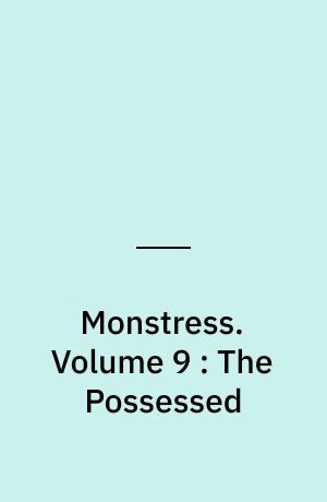 Monstress. Volume 9 : The Possessed
