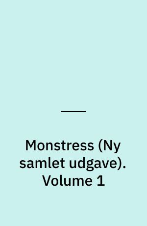Monstress (Ny samlet udgave). Volume 1