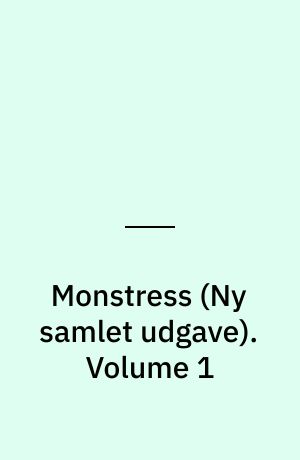 Monstress (Ny samlet udgave). Volume 1